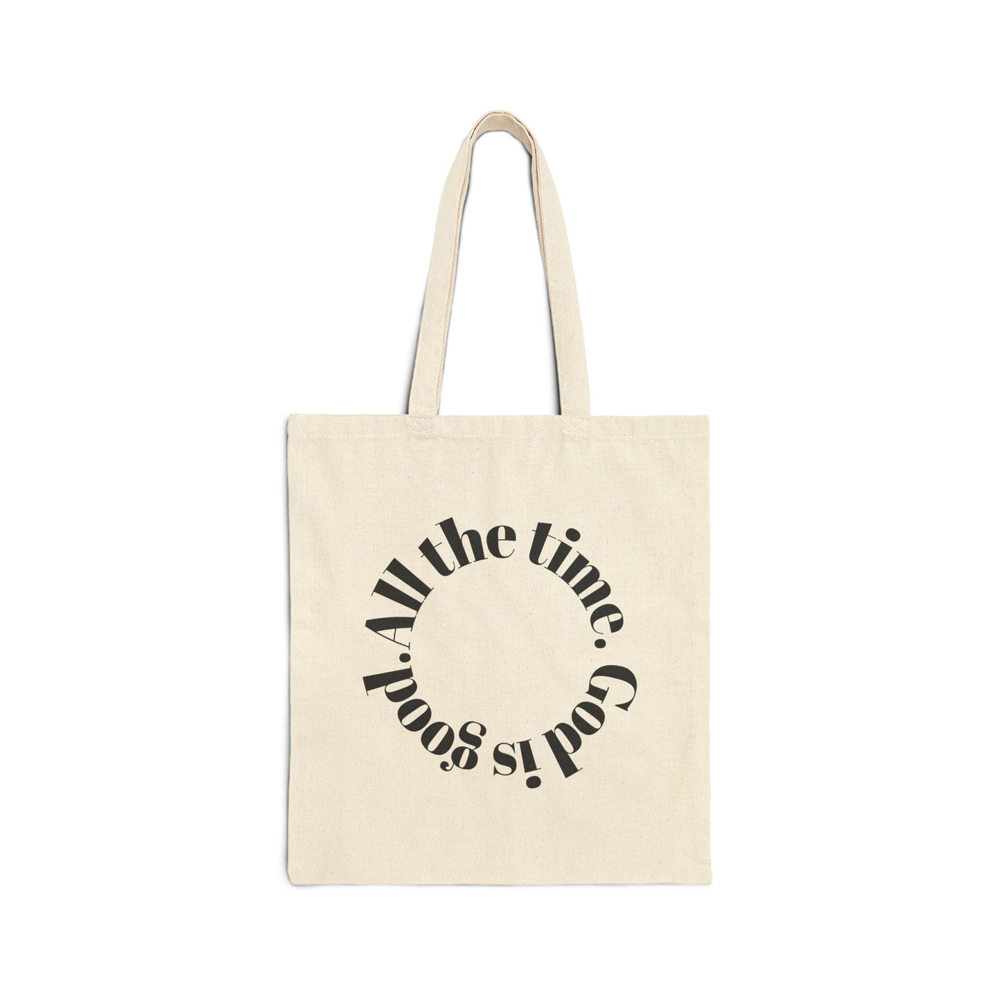 Christian Tote Bag – God Is Good All the Time – 15x16” Cotton Canvas with 20” Handles" - Journey with Jazzy