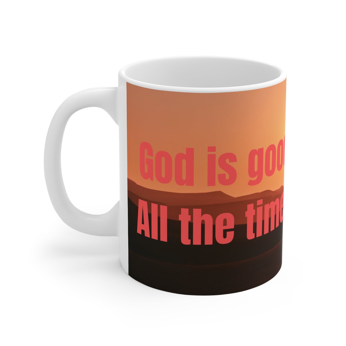 Inspirational Mug - God is Good, All the Time, Motivational Gift for Friends, Family, Christian Gifts, Daily Reminder - Journey with Jazzy