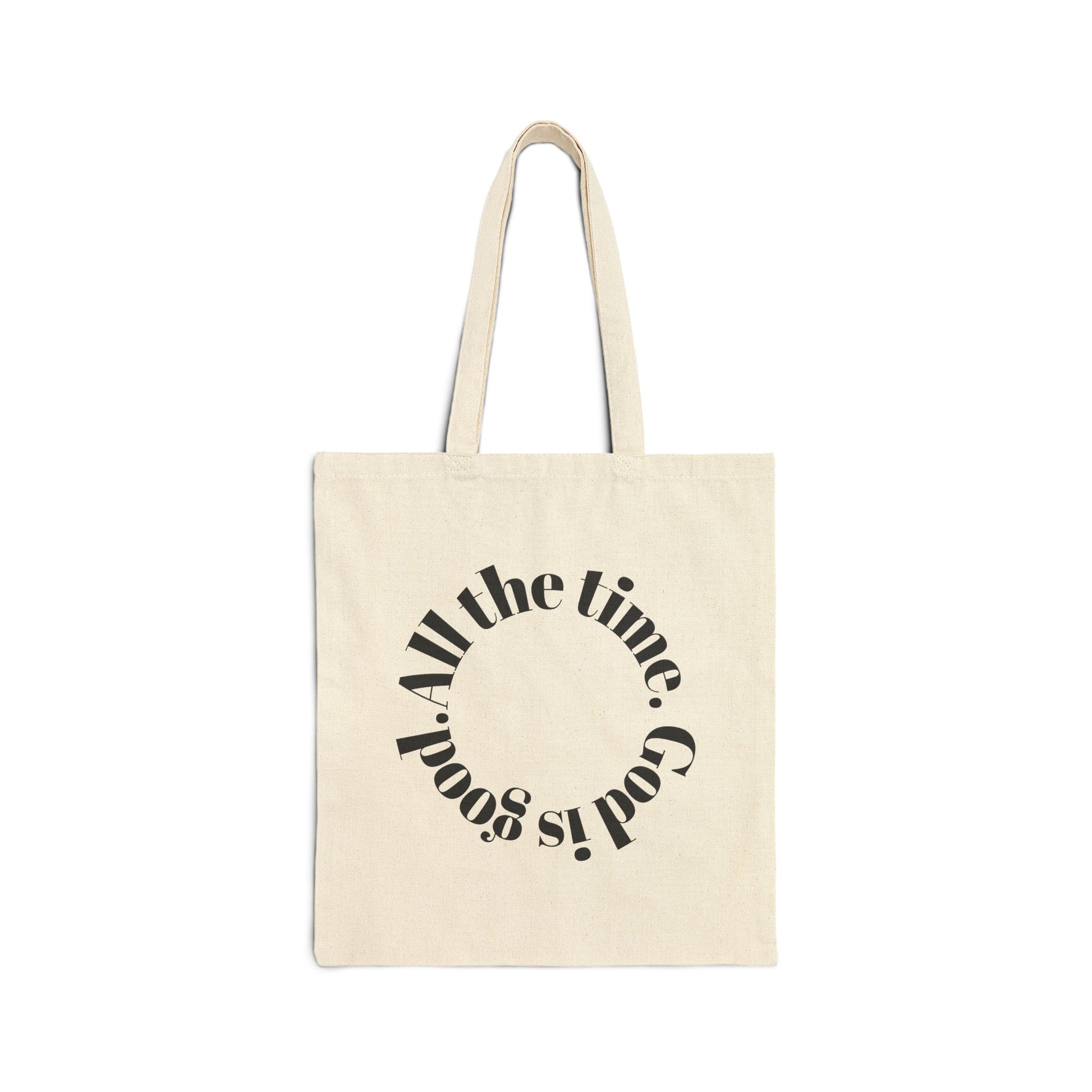 Christian Tote Bag – God Is Good All the Time – 15x16” Cotton Canvas with 20” Handles" - Journey with Jazzy